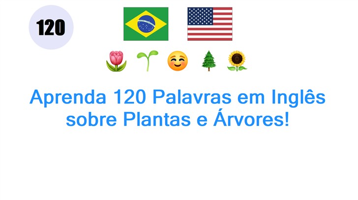Aprenda 120 Palavras em Inglês sobre Plantas e Árvores!